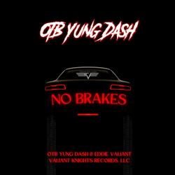 No Brakes (feat. OTB Yung Dash)