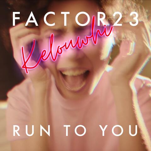 Run To You