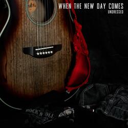 When The New Day Comes