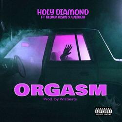 ORGASM (feat. Oluwa Risky & Wizbeat)