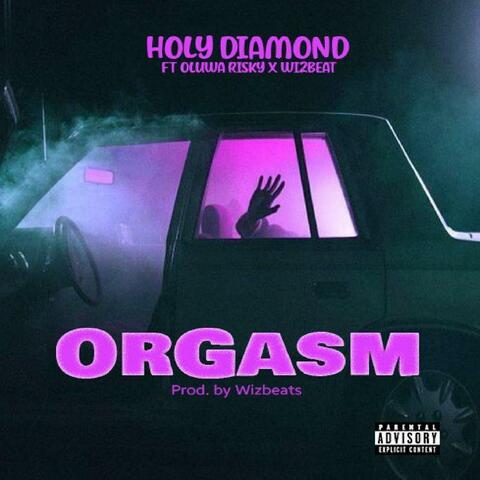 ORGASM (feat. Oluwa Risky & Wizbeat)