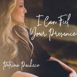 I Can Feel Your Presence