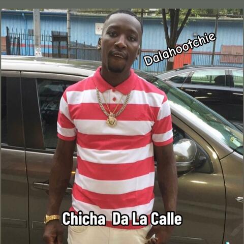 Chicha Da La Calle (feat. Dalahootchie)