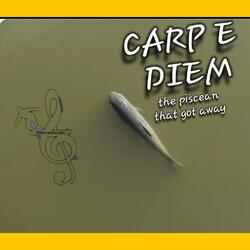 Carp E Diem