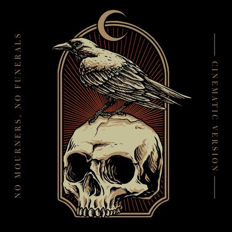 No Mourners, No Funerals (Cinematic Version)