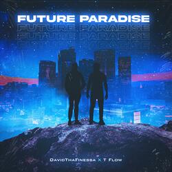 Future Paradise (feat. T Flow)