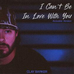 I Can't Be in Love With You