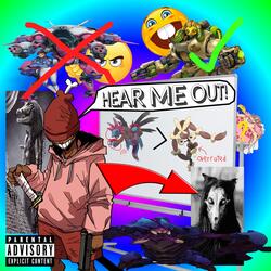 HEAR ME OUT!