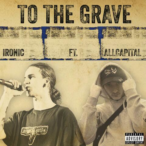 To The Grave (feat. ALLCAPITAL)