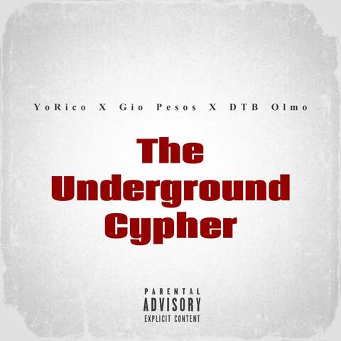 The Underground Cypher (feat. Gio Pesos & DTB Olmo)