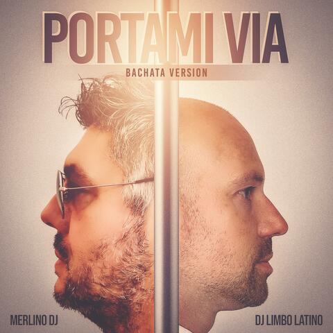 Portami Via (Bachata Version)