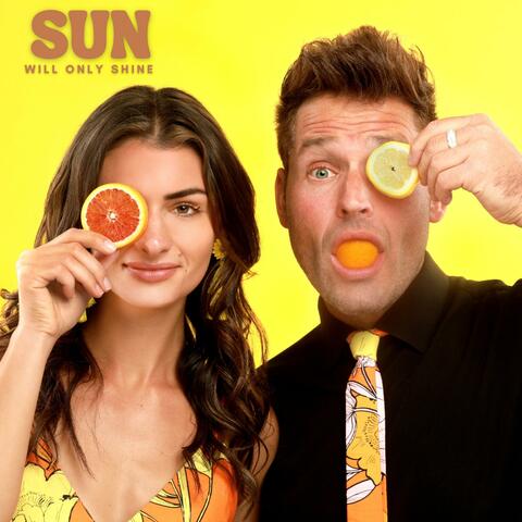 Sun will only shine