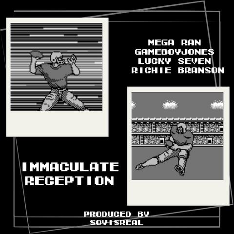 Immaculate Reception (feat. GameboyJones, Richie Branson & Lucky Seven)