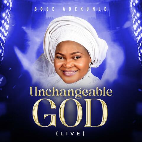 Unchangeable God  (Live)