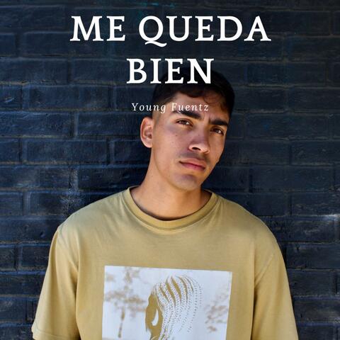 ME QUEDA BIEN