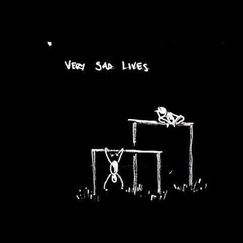 Very Sad Lives