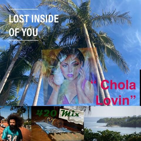 Lost Inside of You "Chola Lovin" (Special Version 420 mix)