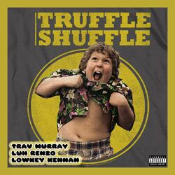 Truffle Shuffle (feat. Luh Renzo & LowKeyKennan)