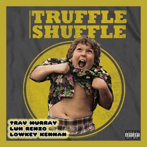 Truffle Shuffle (feat. Luh Renzo & LowKeyKennan)