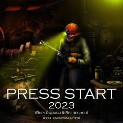 Press Start 2023 (Rerecorded & Refreshed) (feat. unknownunited)