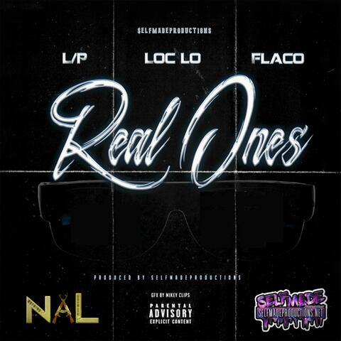 Real Ones (feat. Loc Lo & LP)
