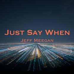 Just Say When