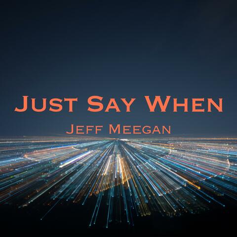 Just Say When