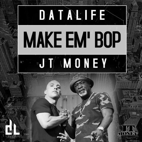Make em' Bop (feat. JT Money)