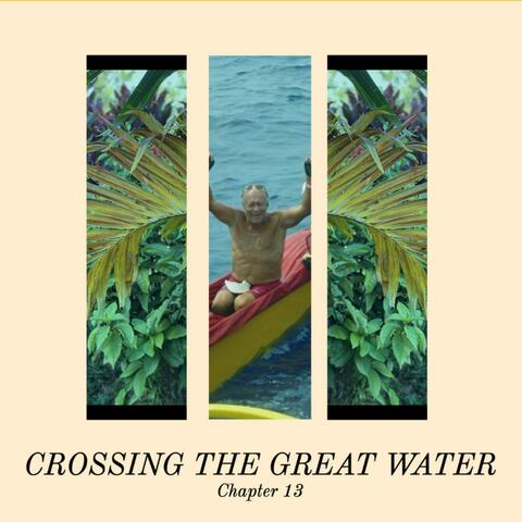 Crossing the Great Water (Chapter 13)