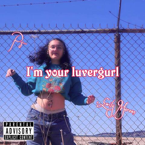 I'm Your Luvergurl