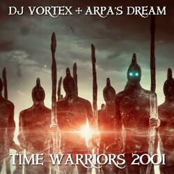 Time Warriors 2001 (feat. Arpa's Dream)
