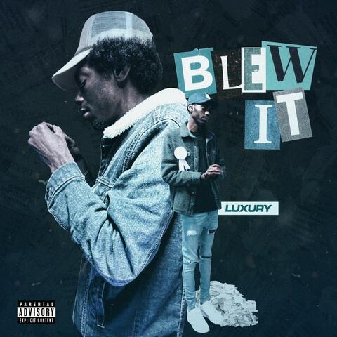 Blew It