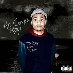 He Can't Rap (feat. Kembari)