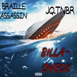 Billacheck (feat. Braille Assassin)