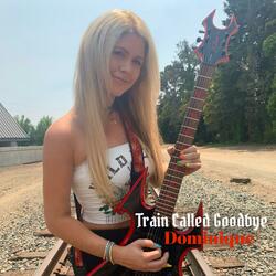 Train Called Goodbye