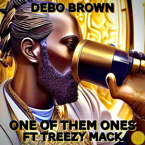 One Of Them Ones (feat. Treezy Mack)