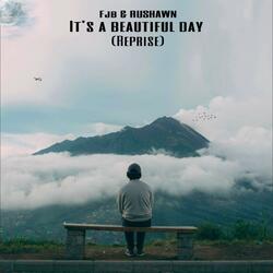 It's a beautiful day (reprise) (feat. RUSHAWN)