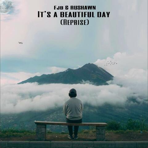It's a beautiful day (reprise) (feat. RUSHAWN)