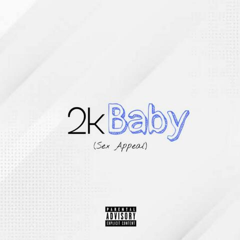2k Baby (Sex Appeal)