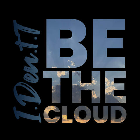 Be the Cloud