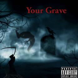 Your Grave