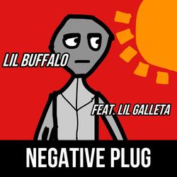 Negative Plug (feat. lil galleta)