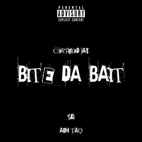 BITE DA BAIT (feat. Agm.taq & SKI)
