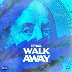 Walk Away