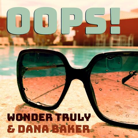 Oops! (feat. Dana Baker)