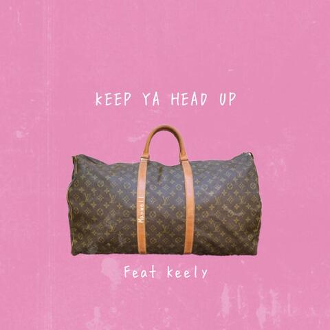 Keep Ya Head Up (feat. Keely)