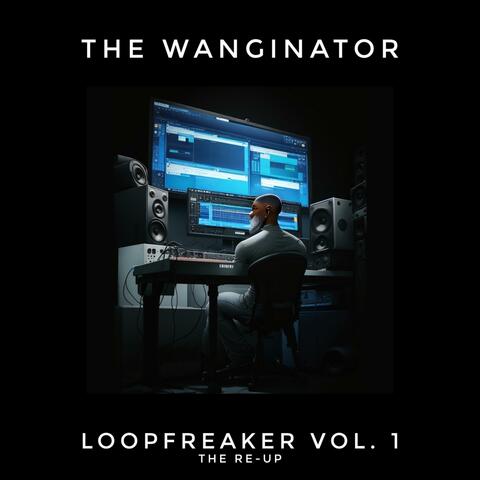 Loopfreaker, Vol. 1 (The Re-up)