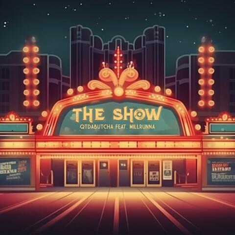 THE SHOW (feat. Millrunna)