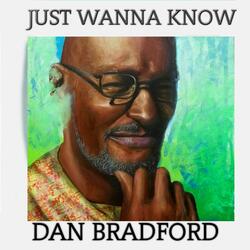 JUST WANNA KNOW