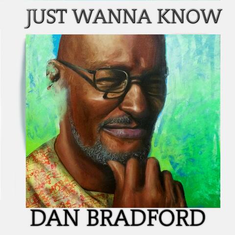 JUST WANNA KNOW